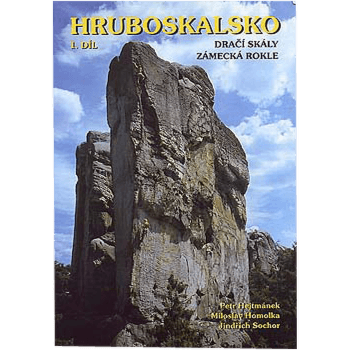 Průvodce Horolezecký průvodce Hruboskalsko 1.díl